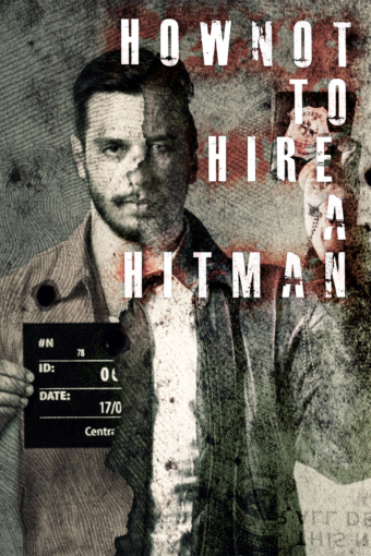 How Not To Hire A Hitman (2000x3000 - Poster)